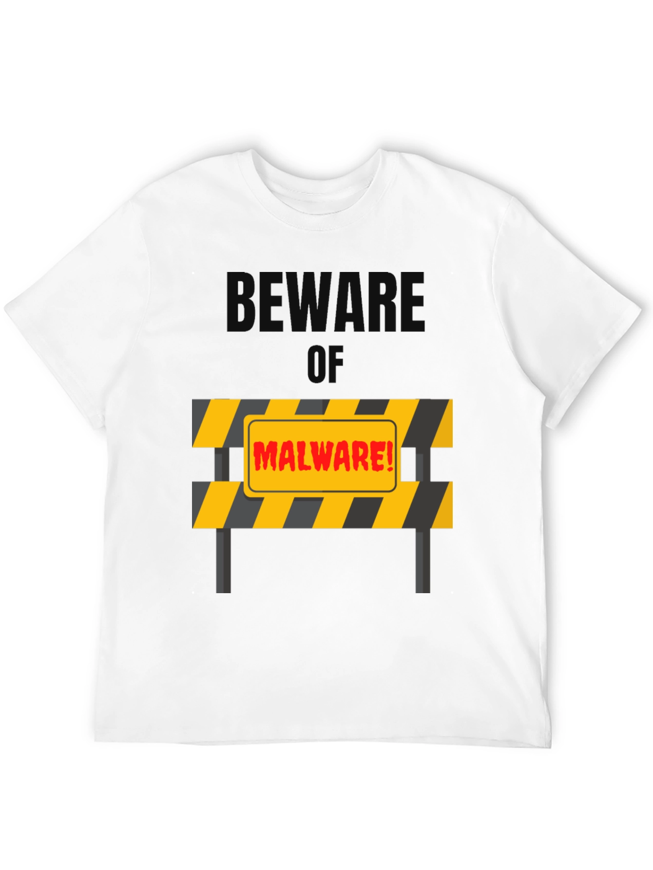 Beware of Malware T-Shirt - Protection Design