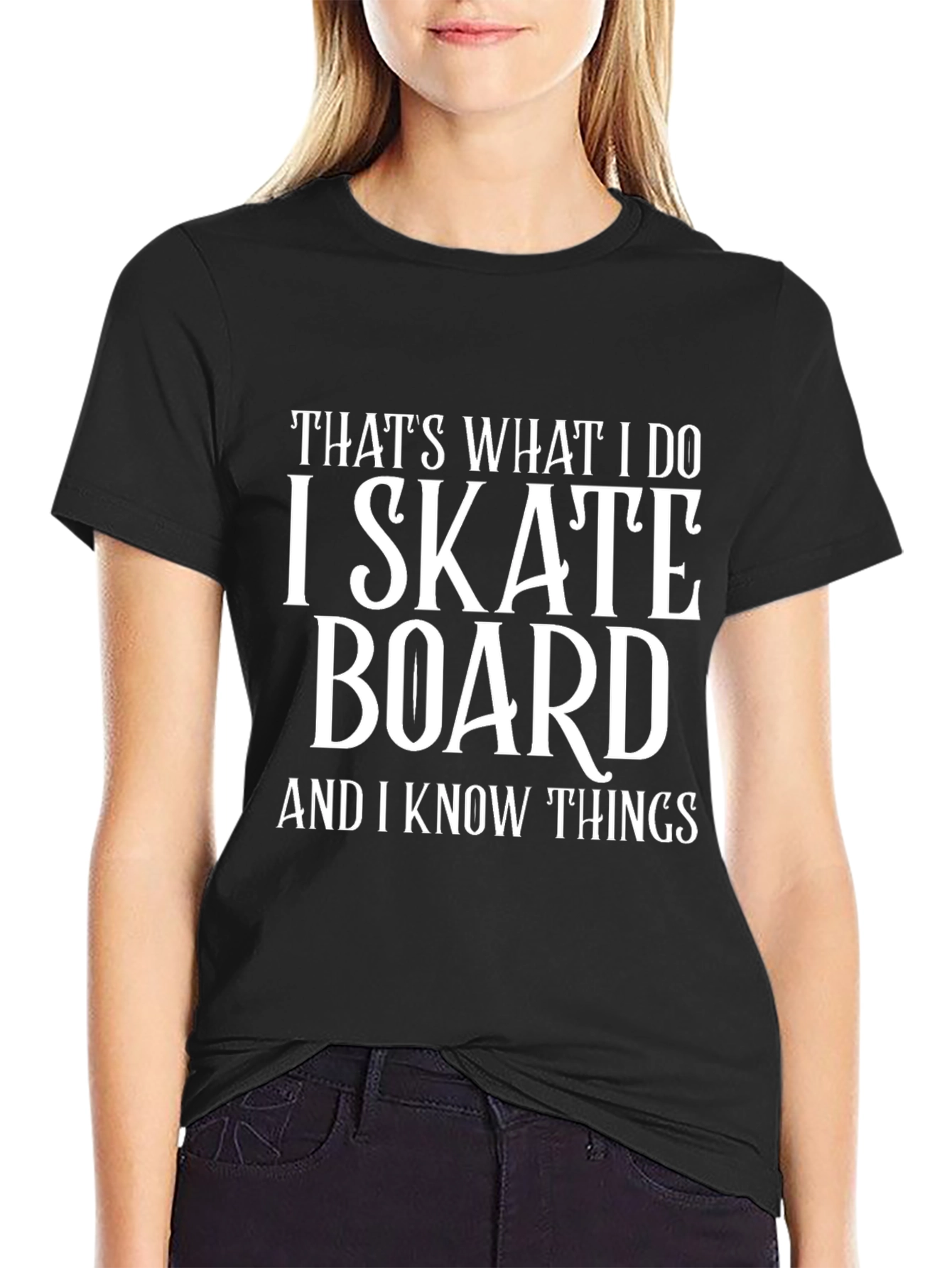 I Skateboard & I Know Things Black Graphic Tee