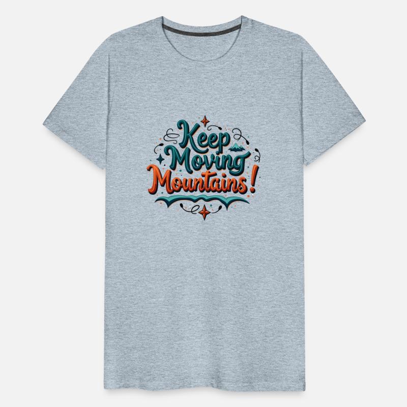 Motivational "Keep Moving Mountains" Design