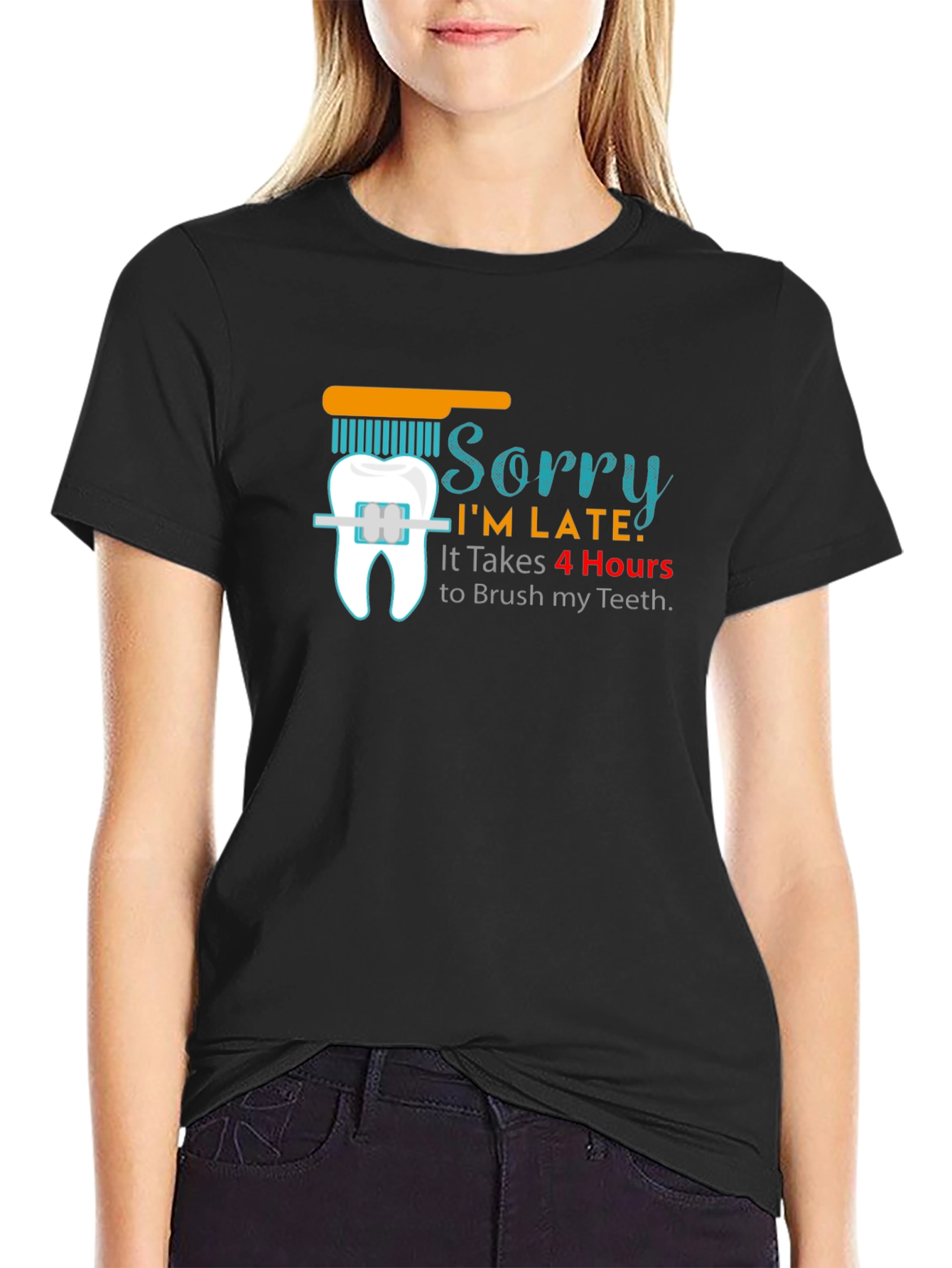 Sorry Im Late Funny T-Shirt Dental Hygiene
