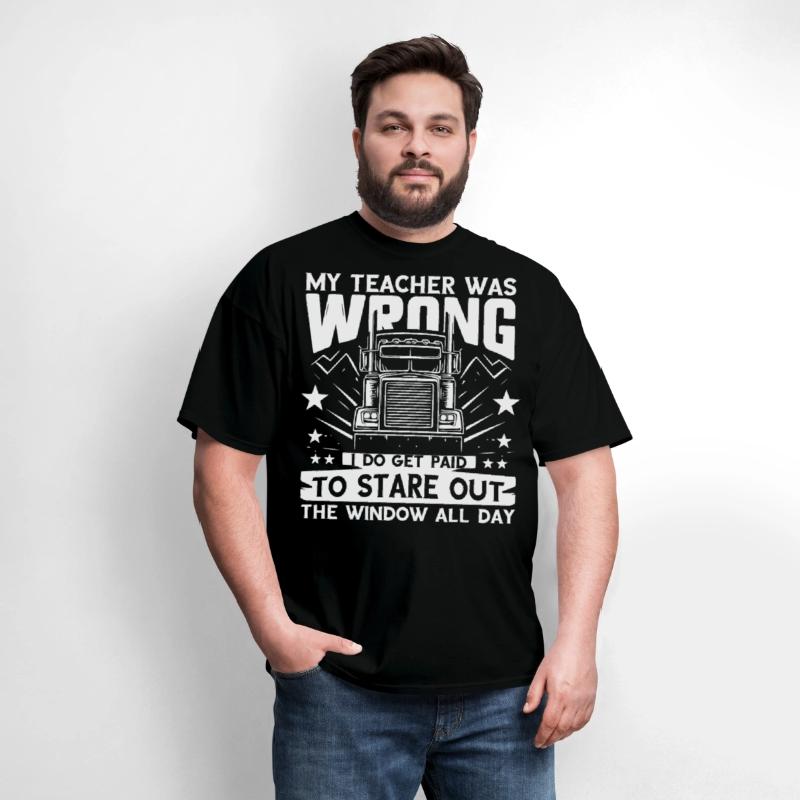 My Teacher was wrong Trucker's saying