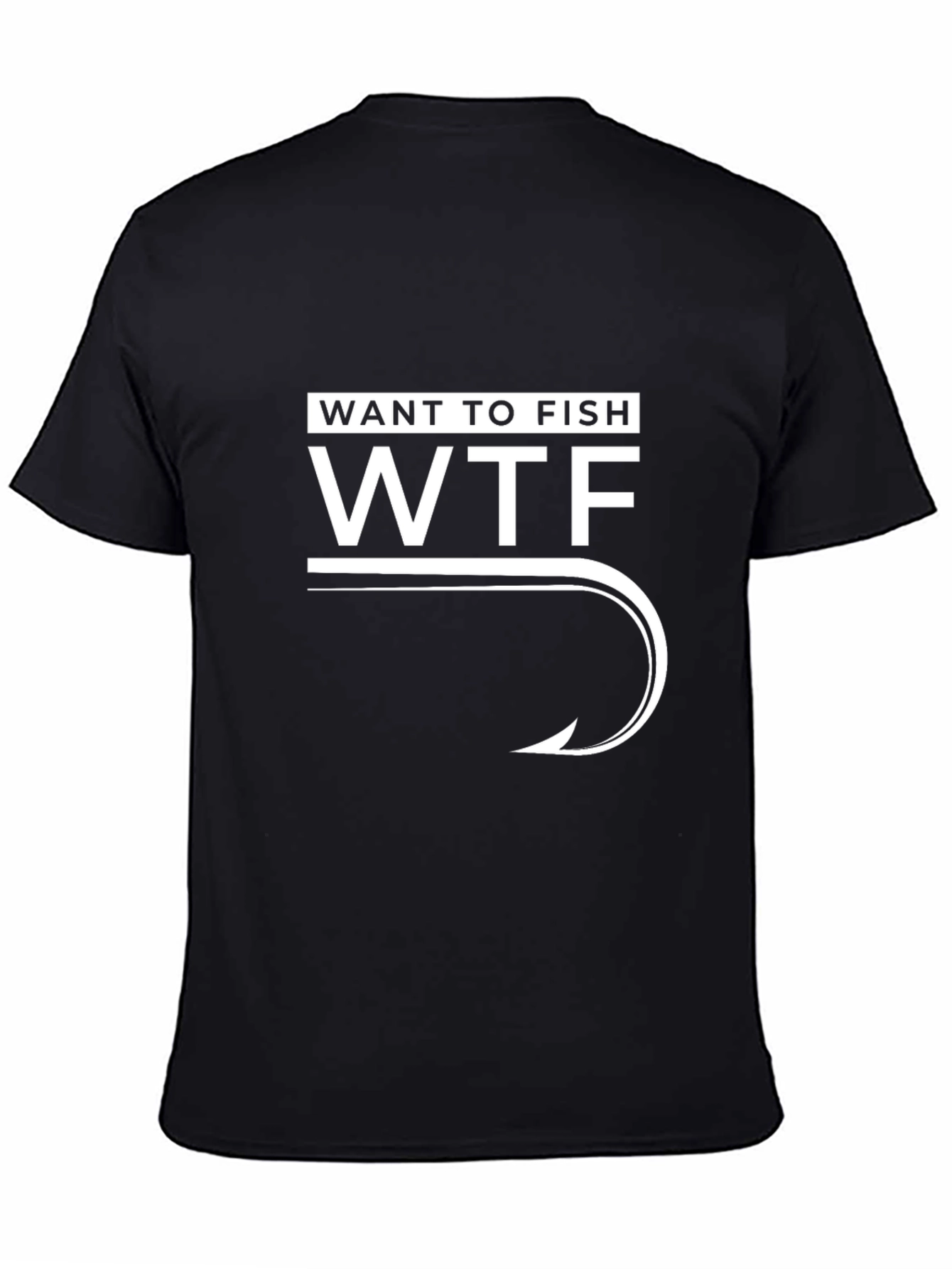 Want To Fish WTF T-Shirt - Funny Fishing Tee