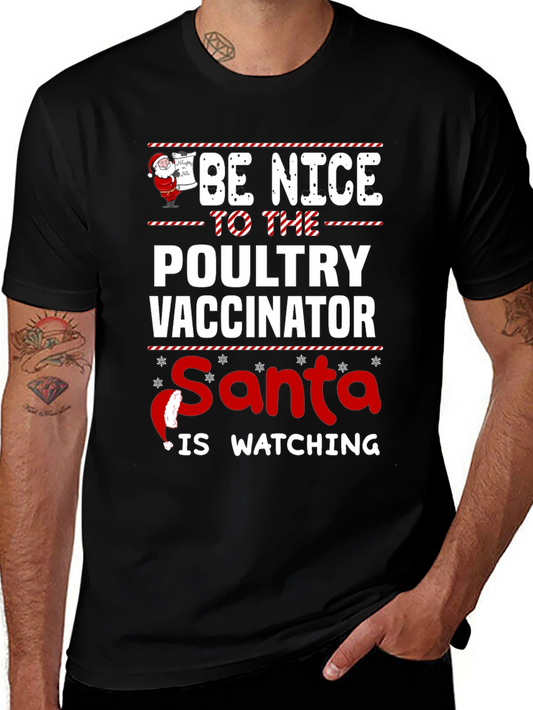 Be Nice to the Poultry Vaccinator Santa T-Shirt