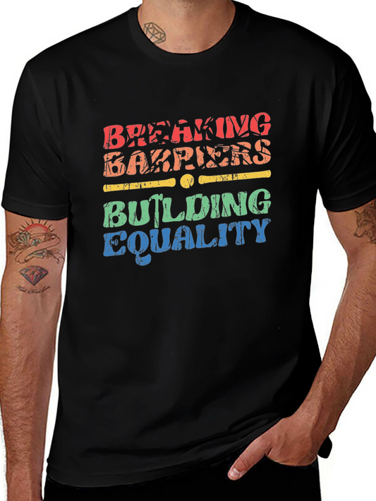 Equality T-Shirt: Breaking Barriers Building Equality
