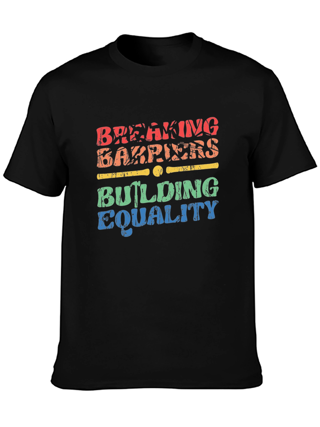 Equality T-Shirt: Breaking Barriers Building Equality
