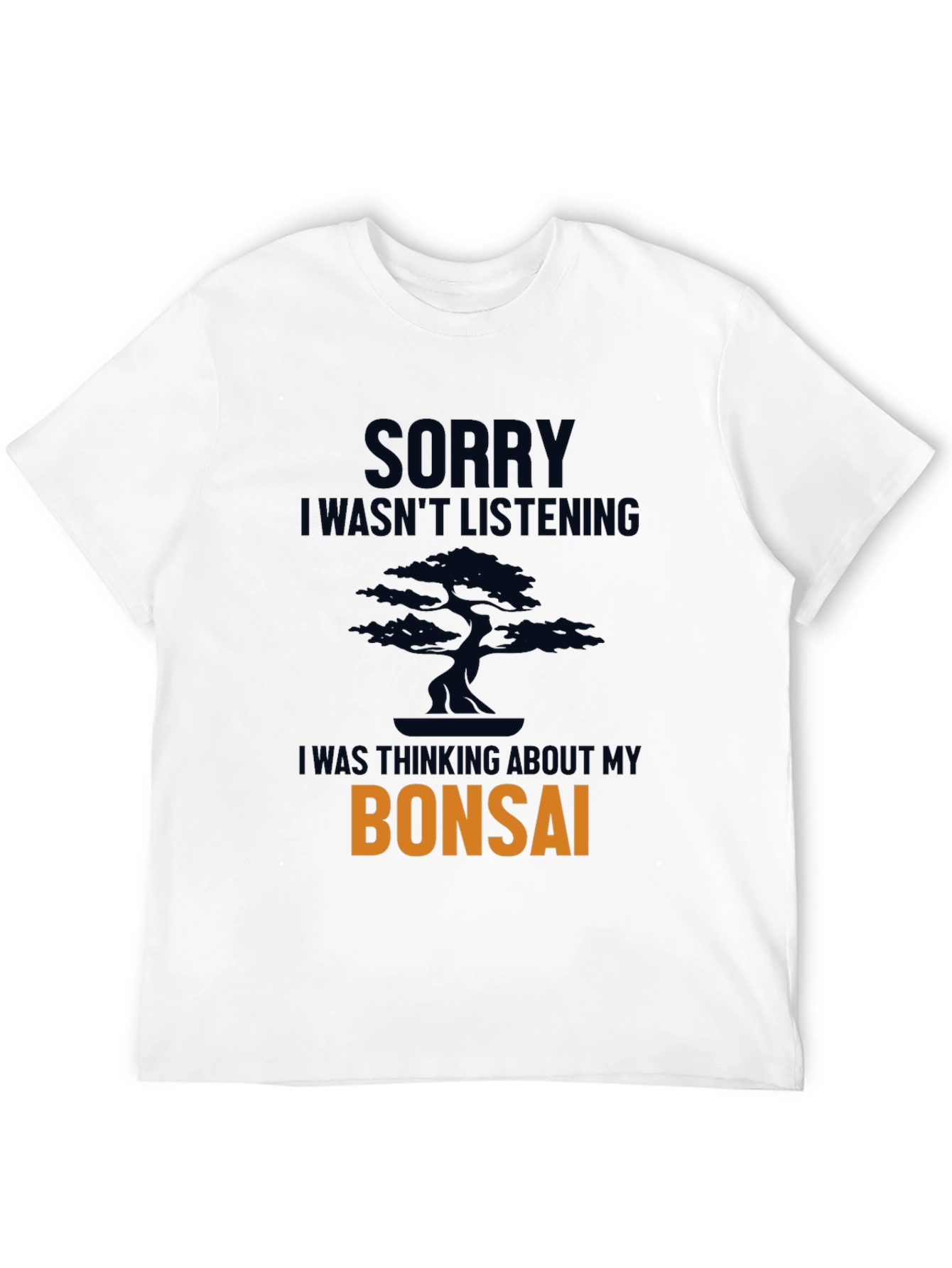 Sorry Bonsai T-Shirt