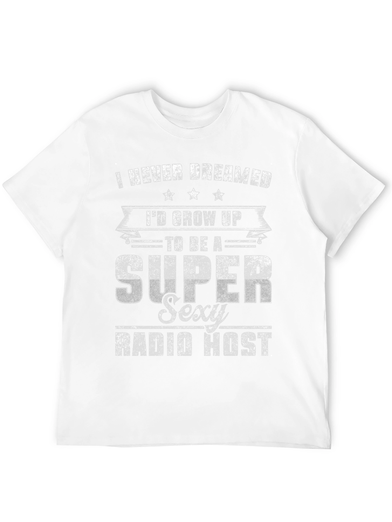 Super Sexy Radio Host T-Shirt