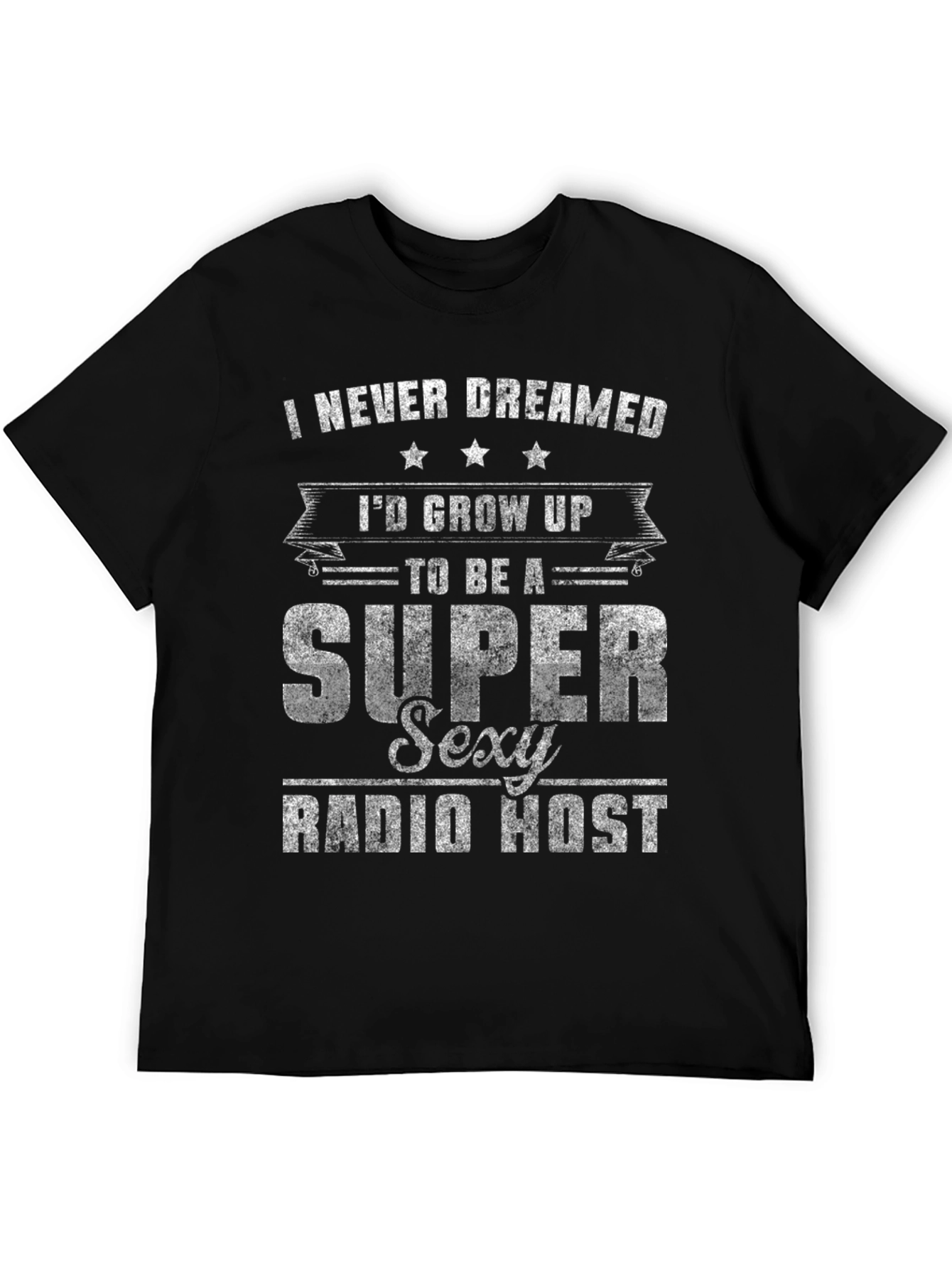 Super Sexy Radio Host T-Shirt