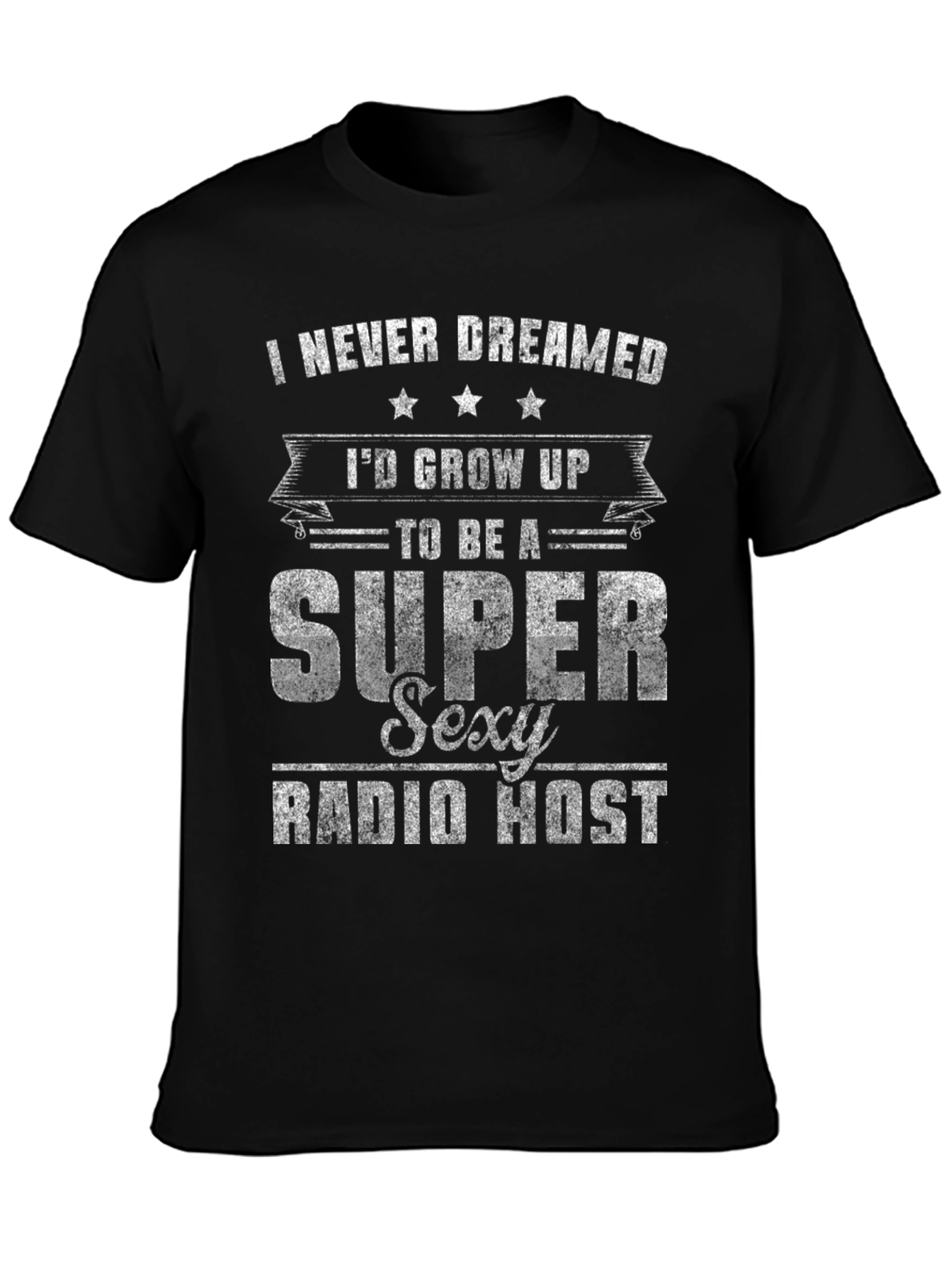 Super Sexy Radio Host T-Shirt