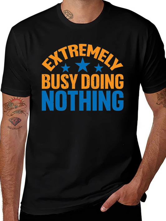 Extremely Busy Doing Nothing Graphic Tee