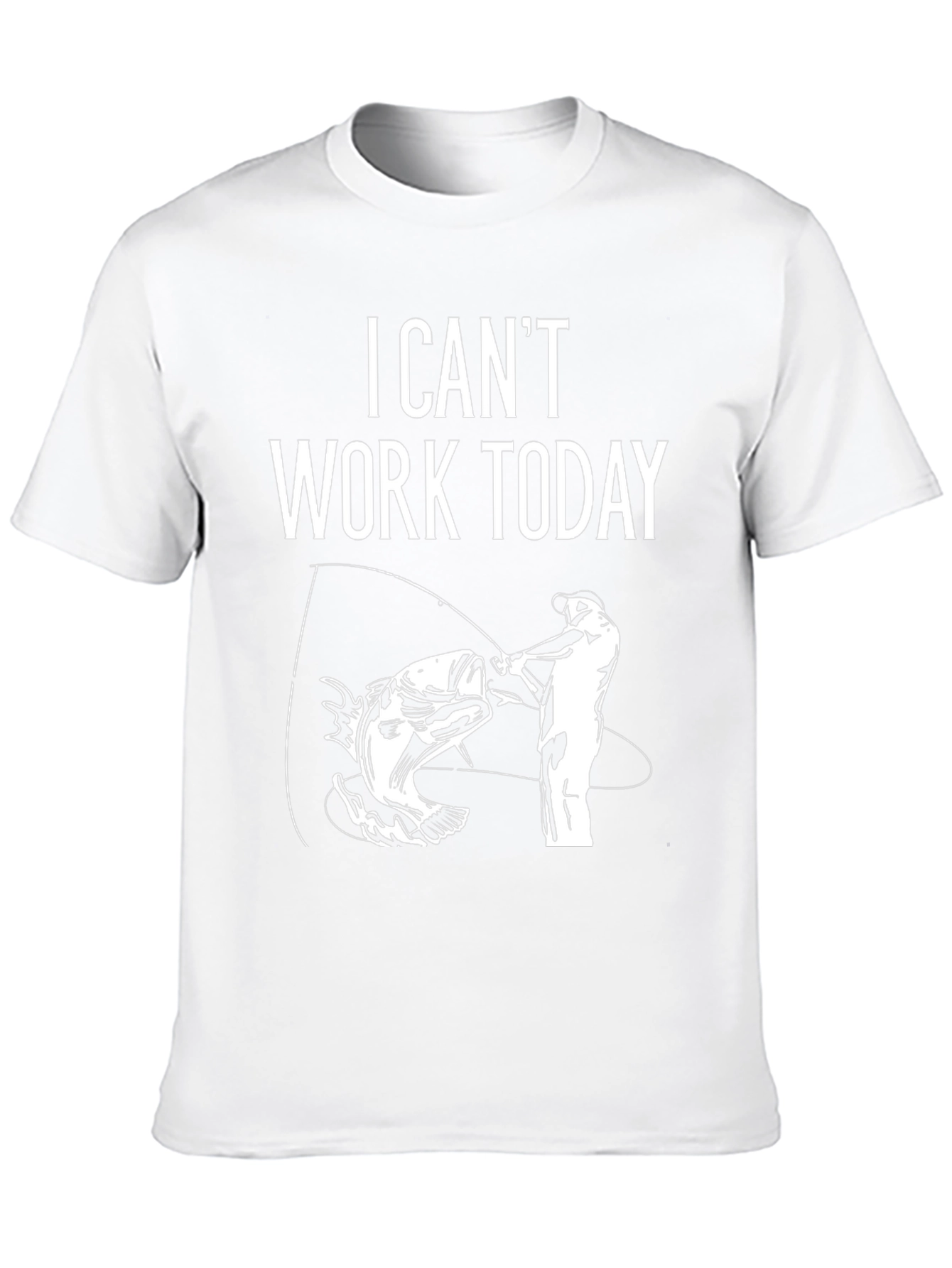 I Cant Work Today Fishing T-Shirt