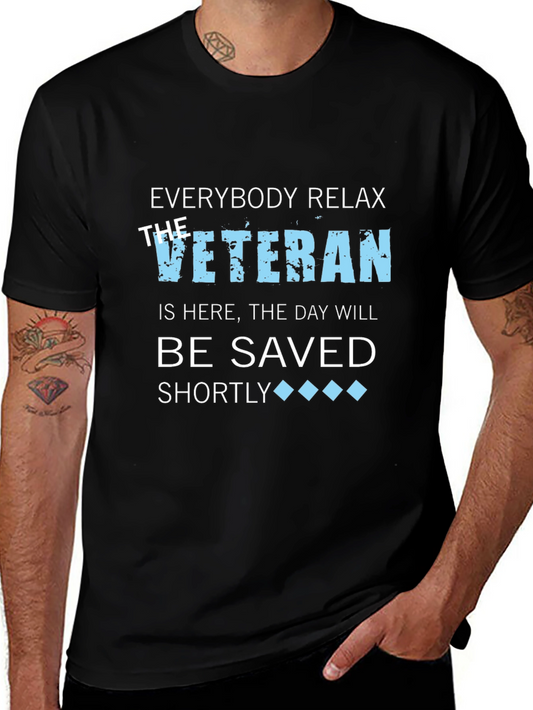 Funny Veteran Graphic Tee - Relax The Veteran is Here T-Shirt