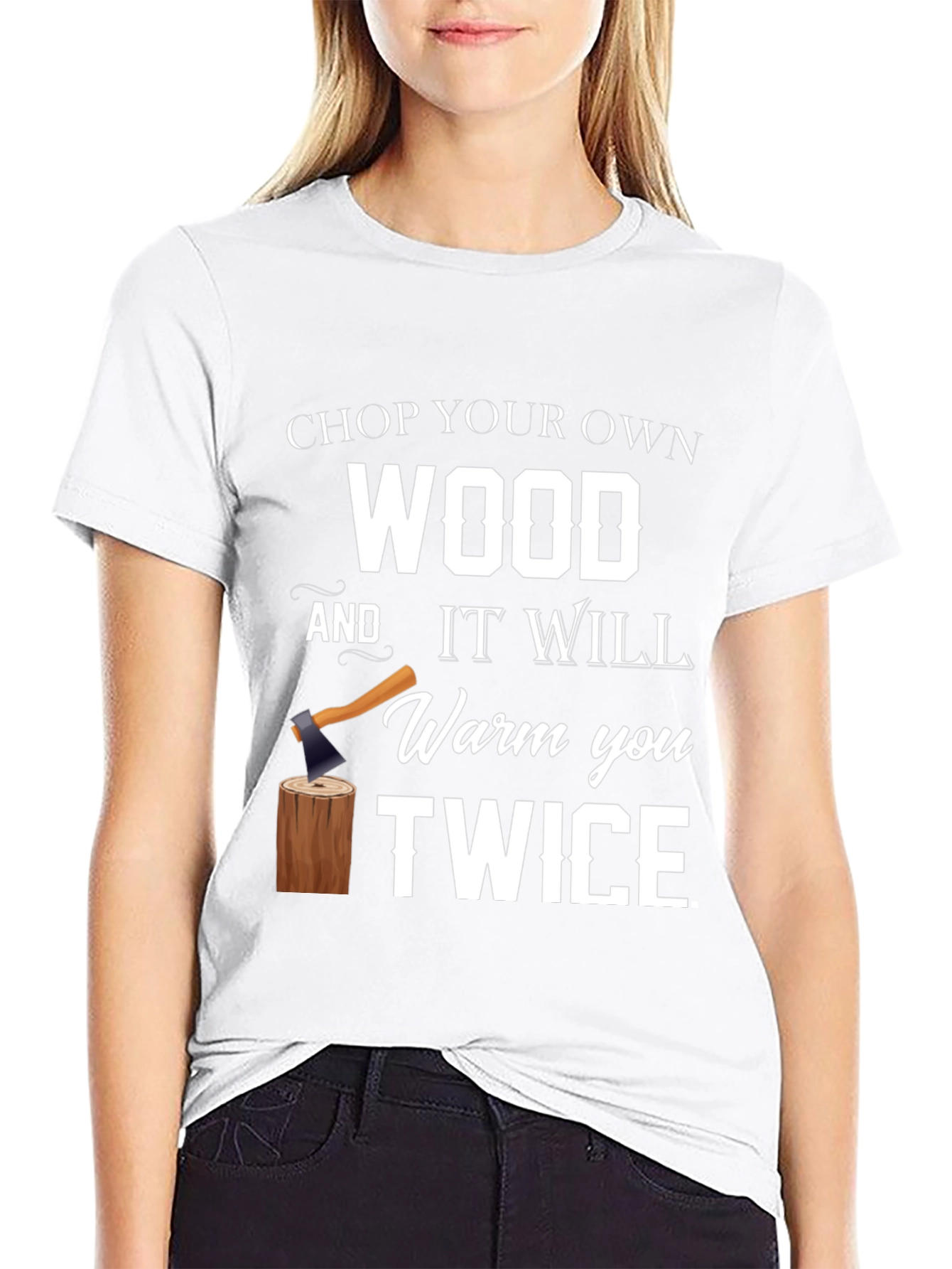 Chop Your Own Wood Graphic Tee