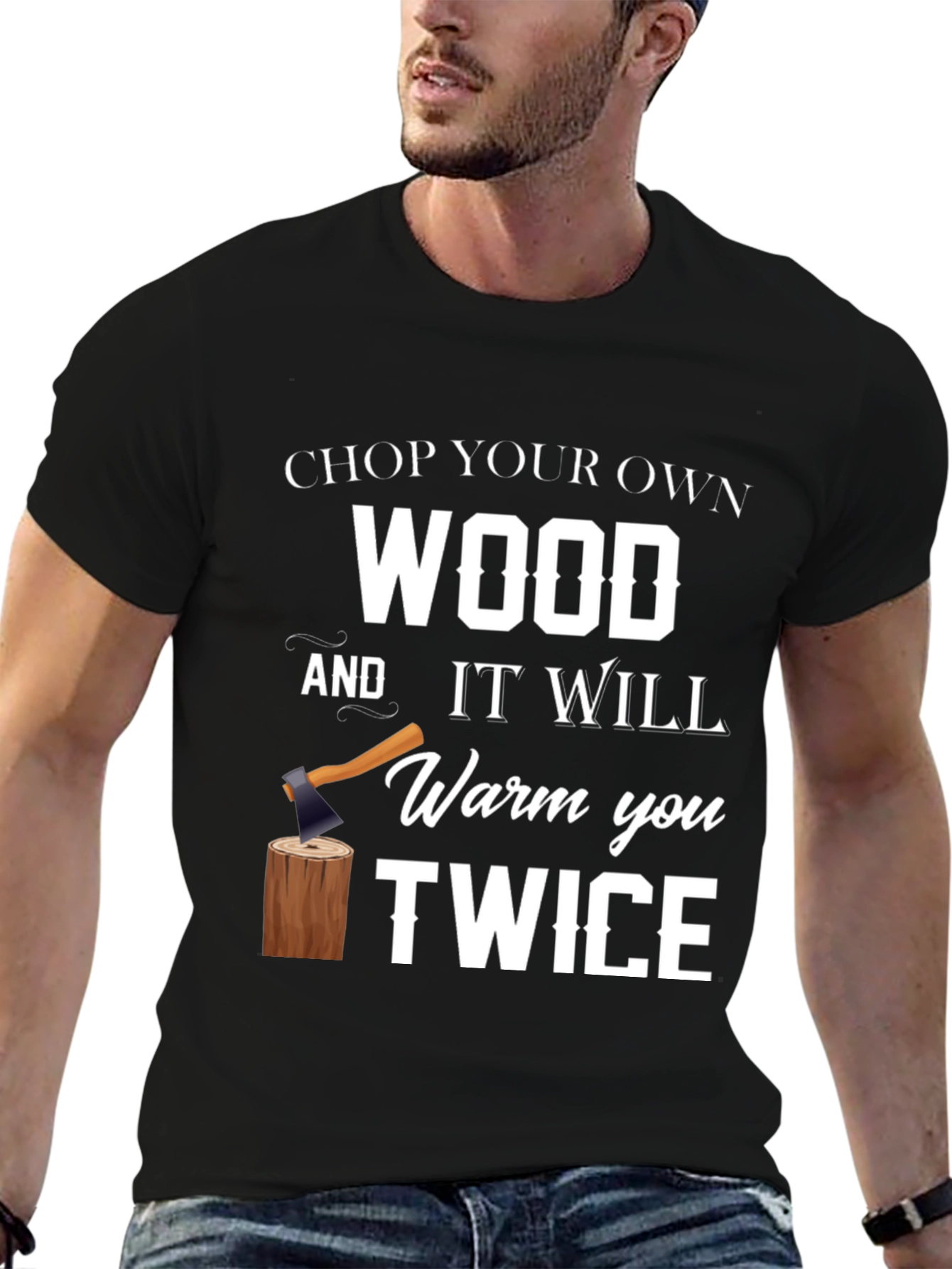 Chop Your Own Wood Graphic Tee