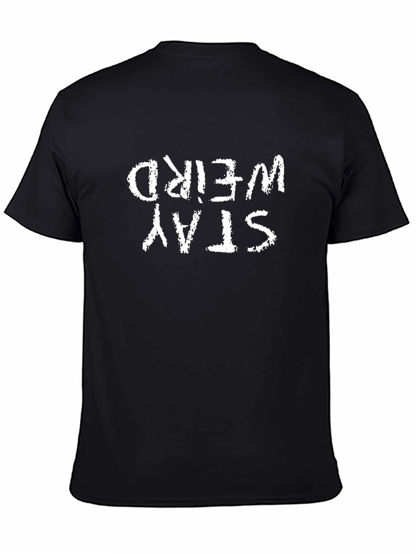Stay Weird Graphic Tee - Black Cotton T-Shirt