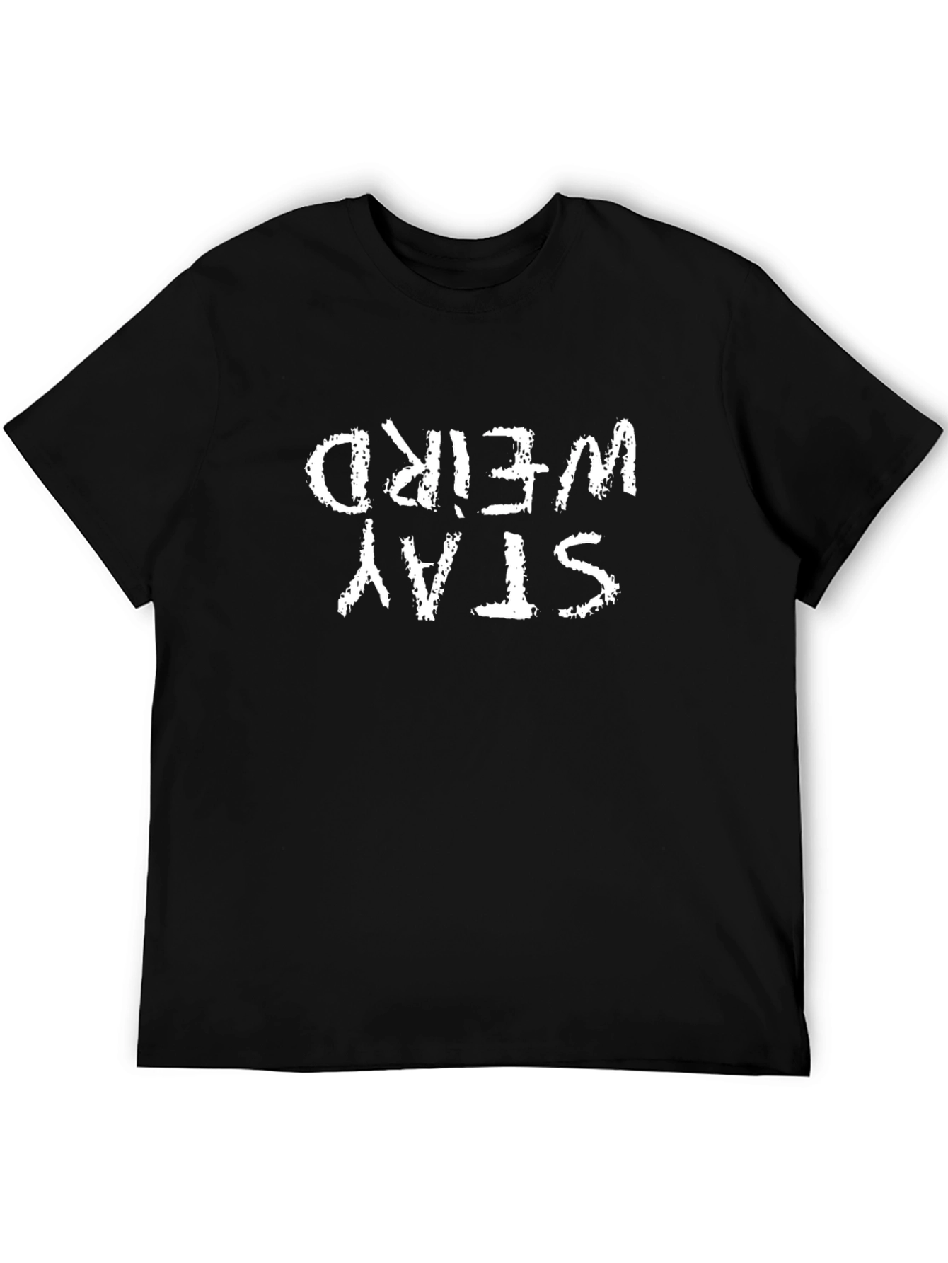 Stay Weird Graphic Tee - Black Cotton T-Shirt