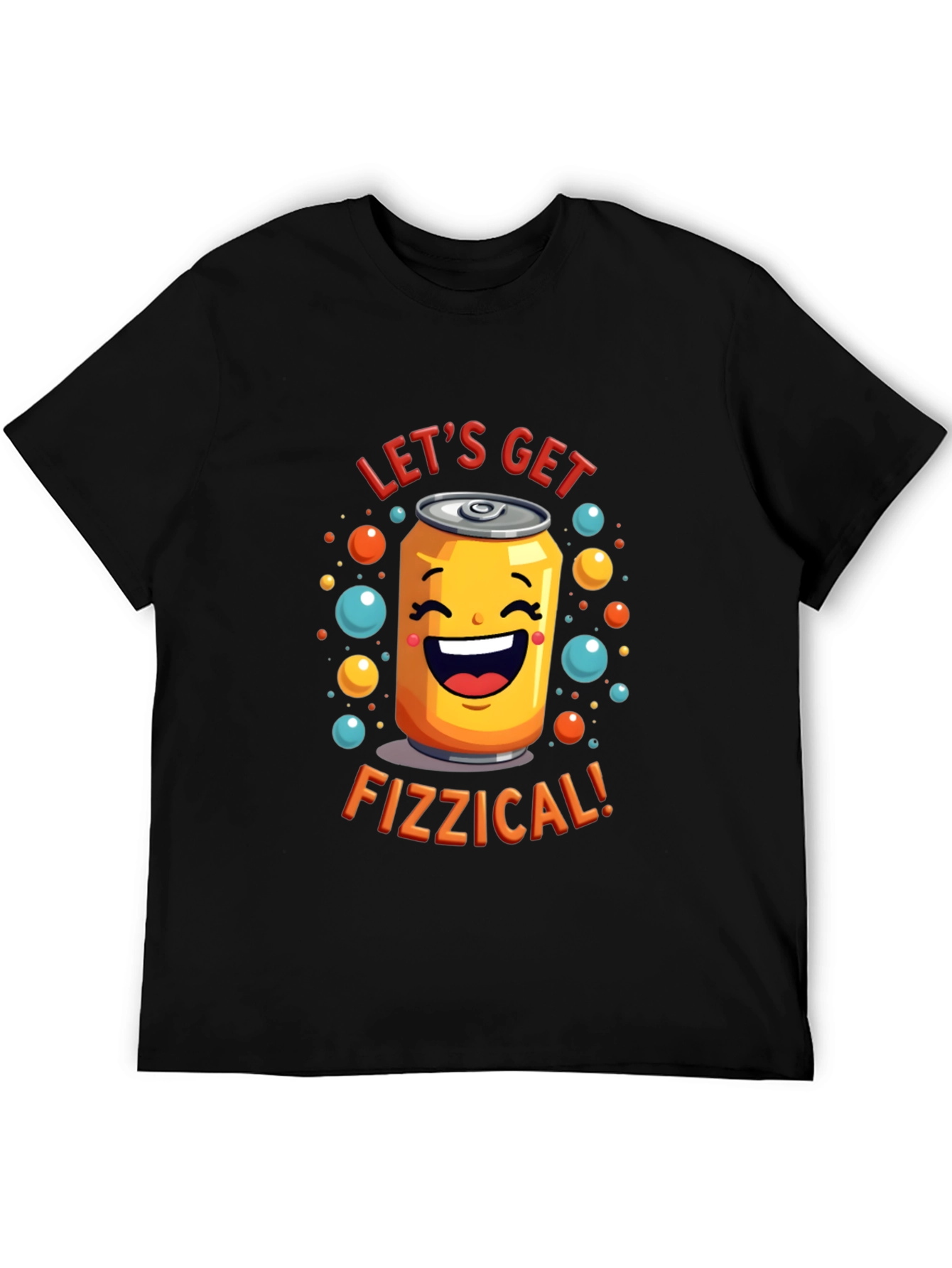Lets Get Fizzical T-Shirt