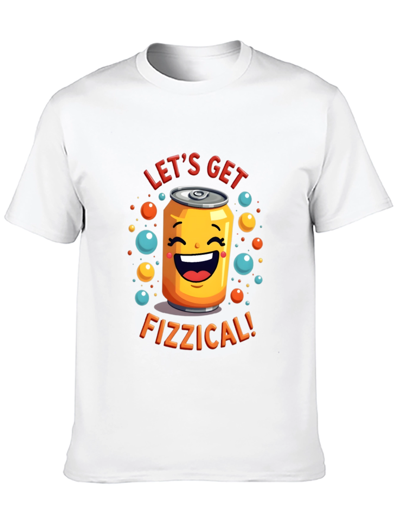 Lets Get Fizzical T-Shirt