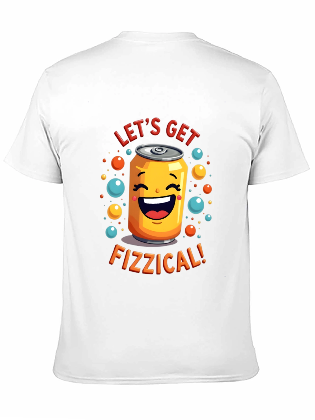 Lets Get Fizzical T-Shirt