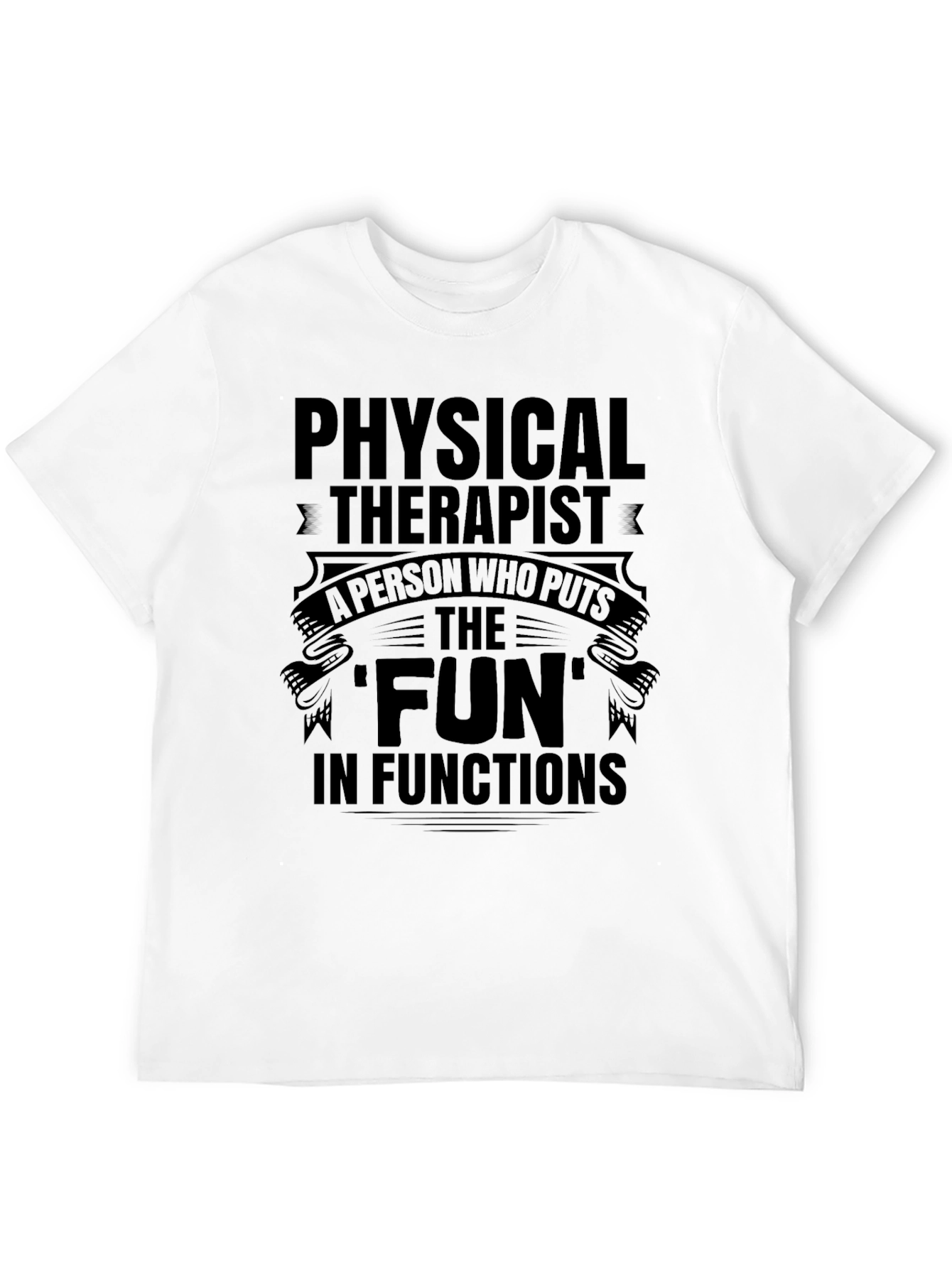 Physical Therapist Fun T-Shirt
