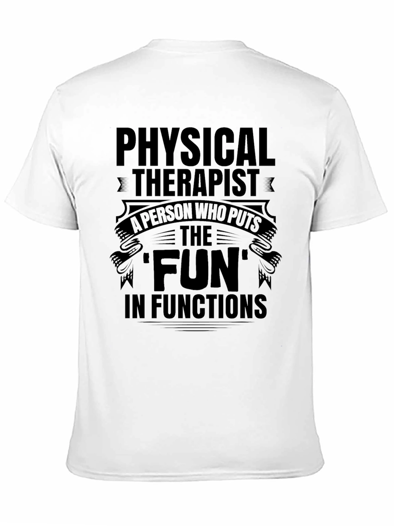 Physical Therapist Fun T-Shirt