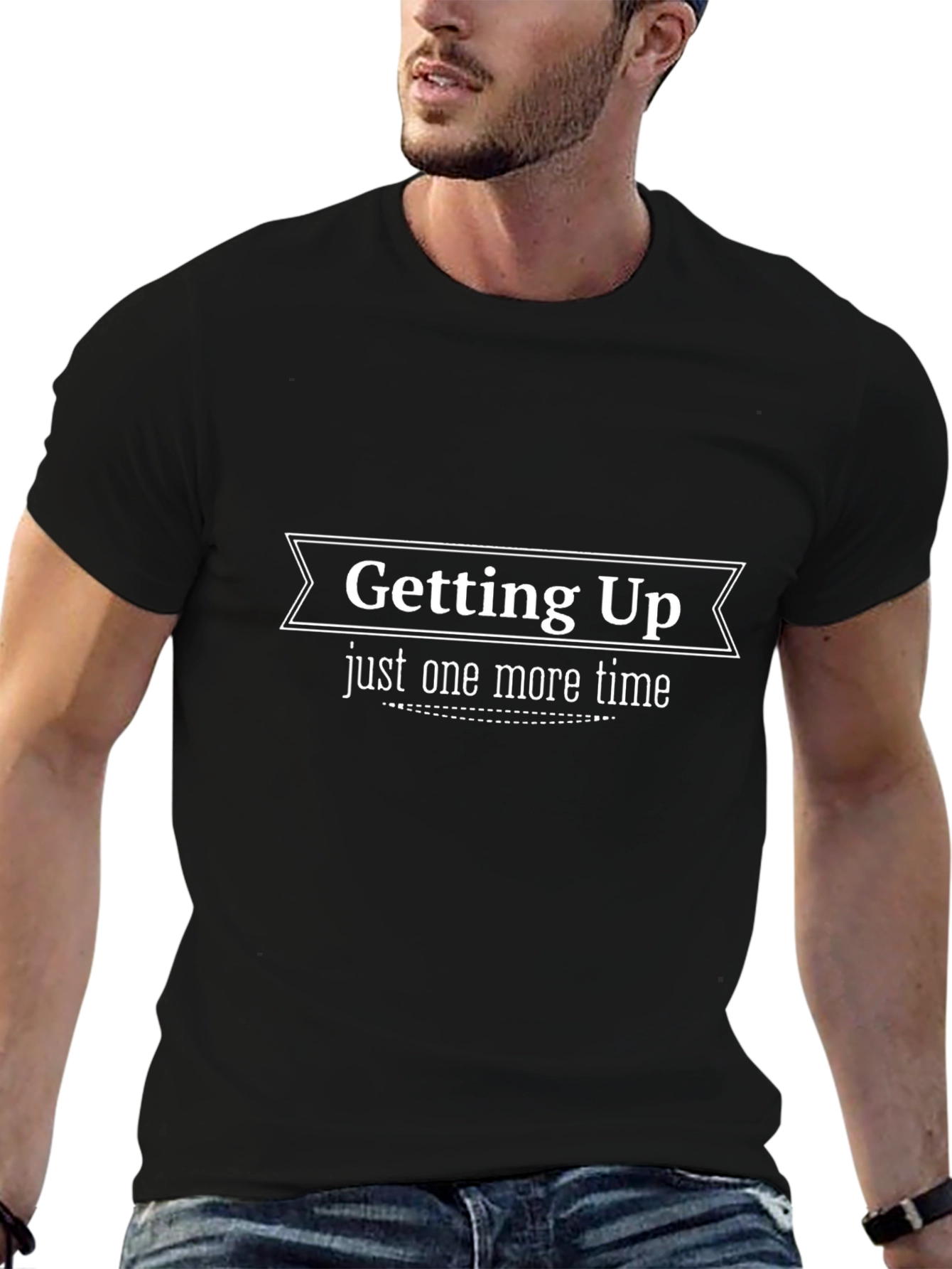 Getting Up T-Shirt - Motivational Tee