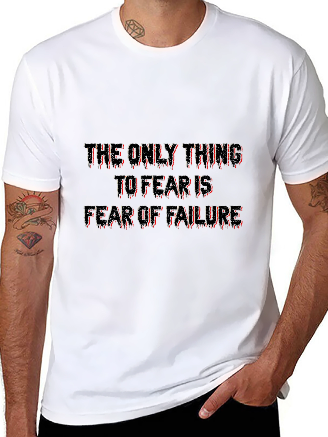 The Only Thing To Fear Is Failure Tee