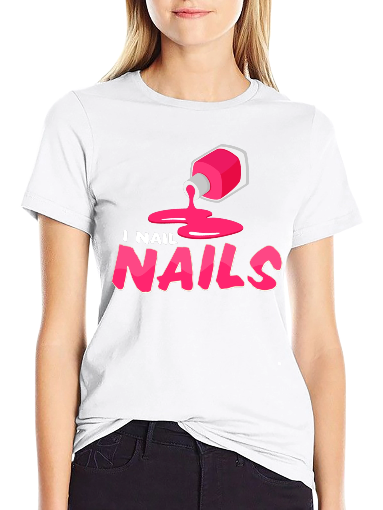 I Nail Nails - Funny Manicure T-Shirt