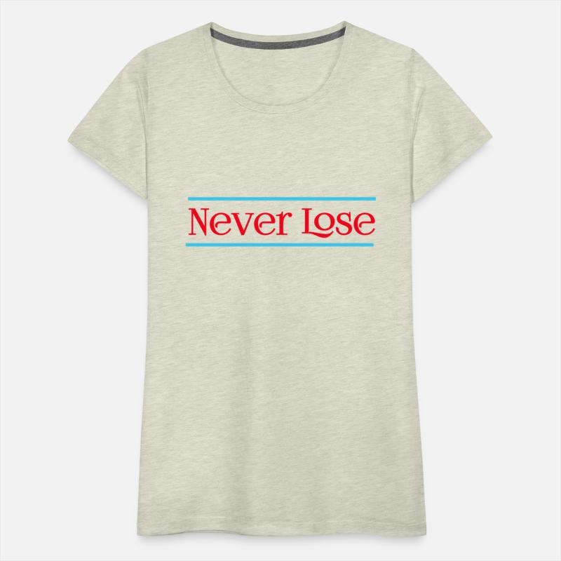Never lose