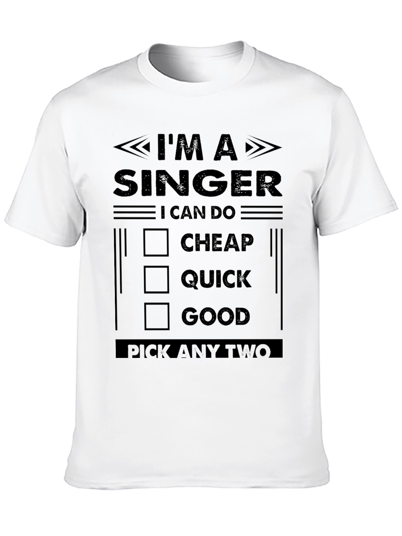 Im a Singer T-Shirt - Pick Any Two