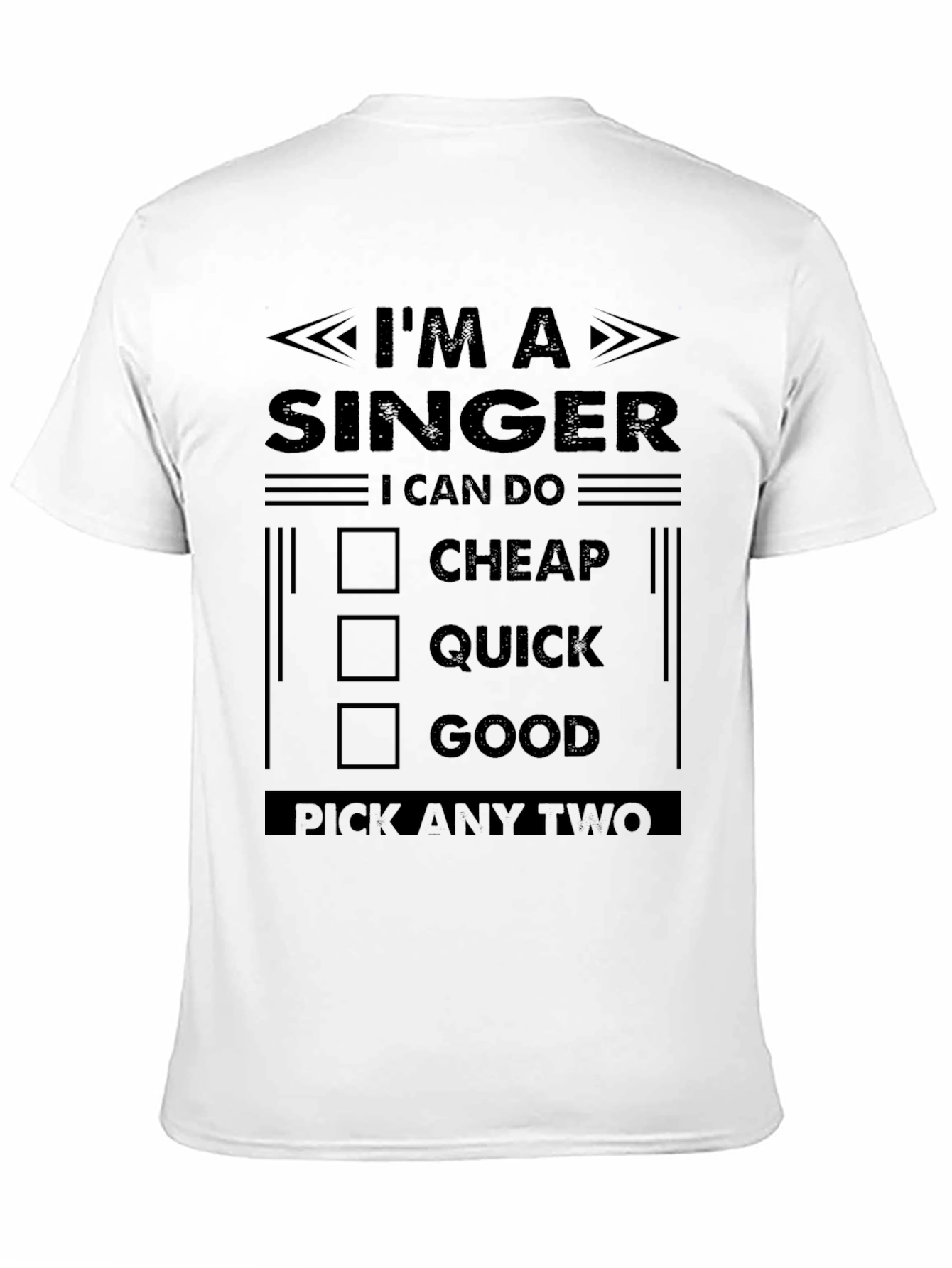 Im a Singer T-Shirt - Pick Any Two