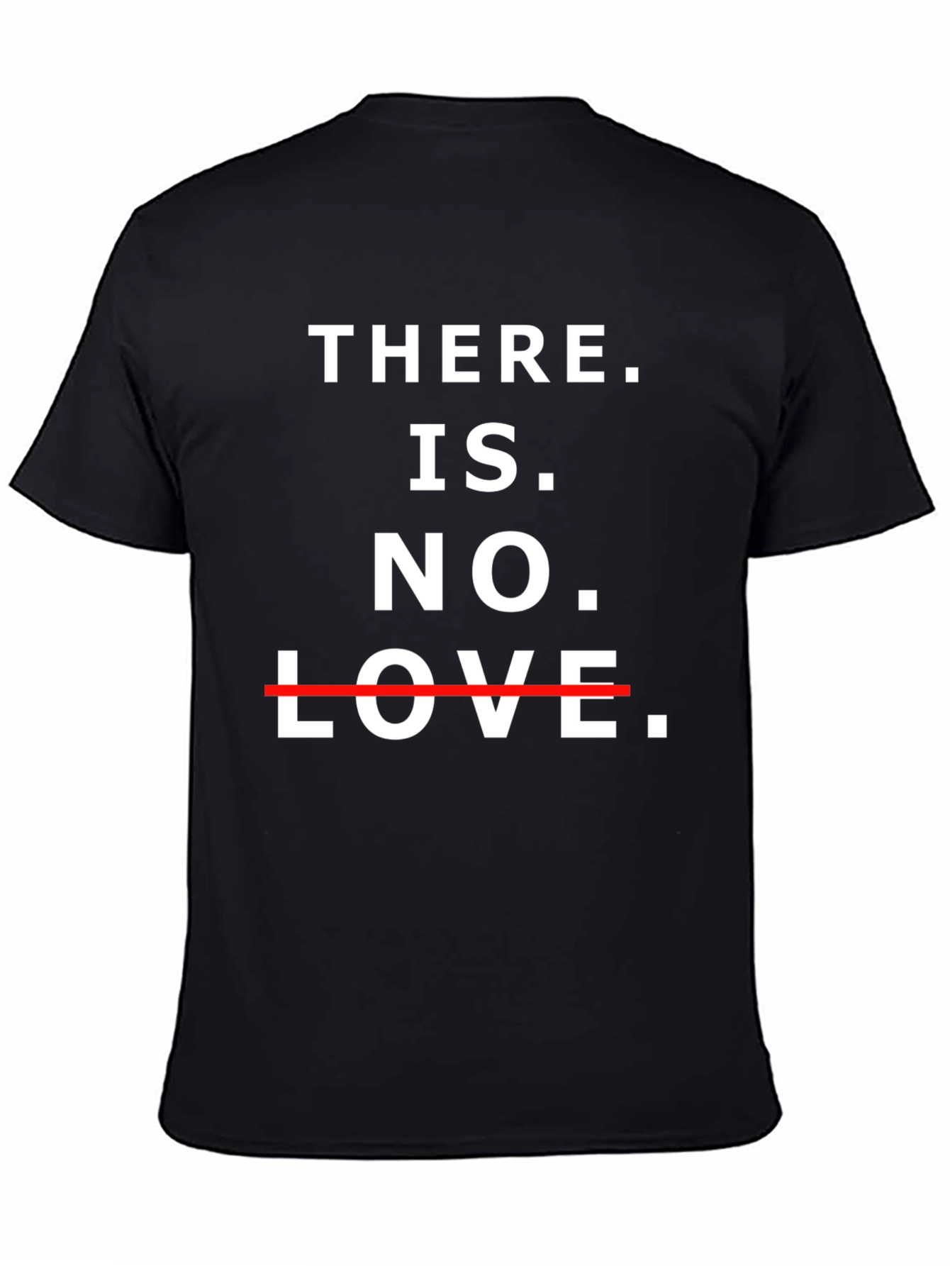 Edgy There is No Love Graphic Tee