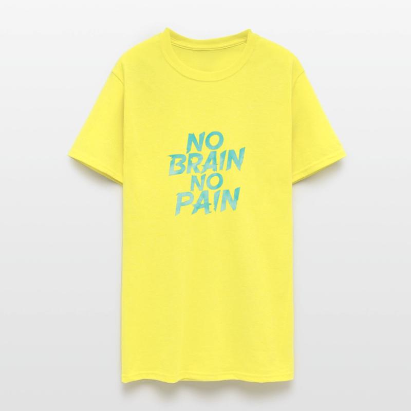 NO BRAIN NO PAIN