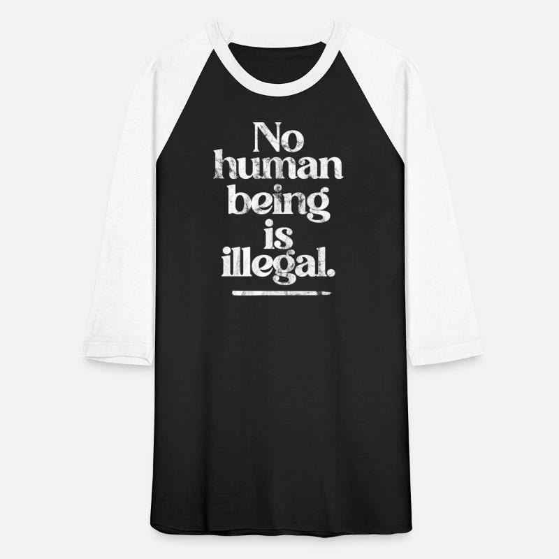no human being is illegal - The Original