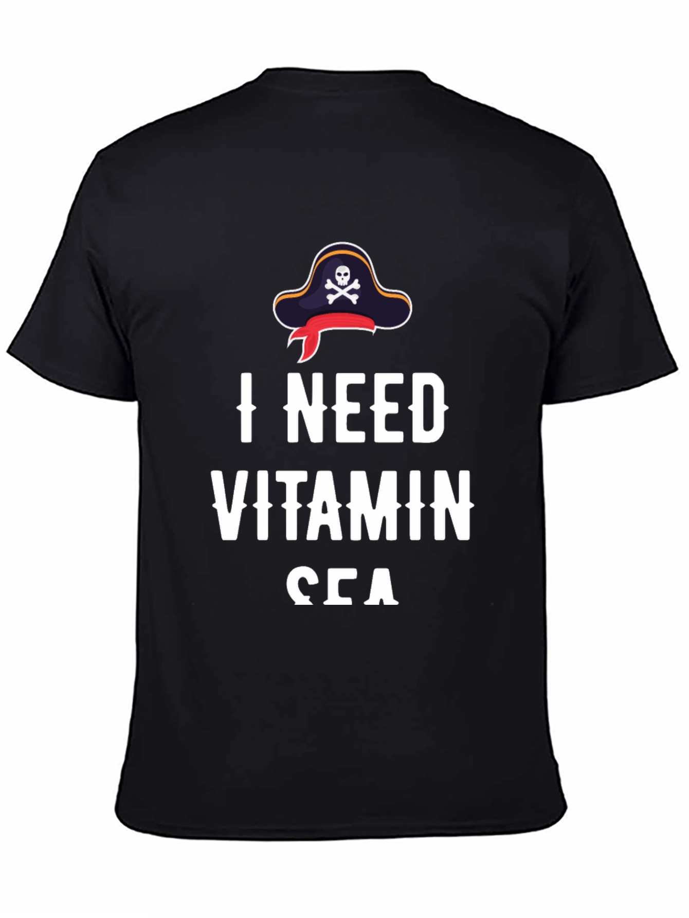 I Need Vitamin Sea T-Shirt - Pirate Hat Design