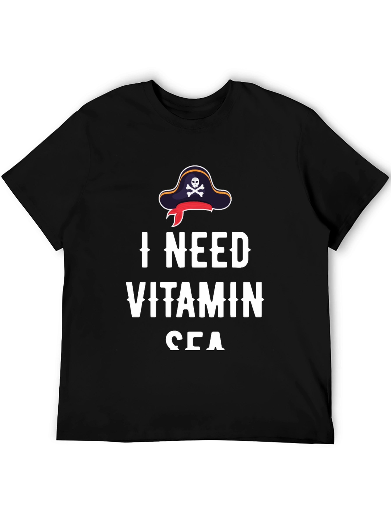 I Need Vitamin Sea T-Shirt - Pirate Hat Design