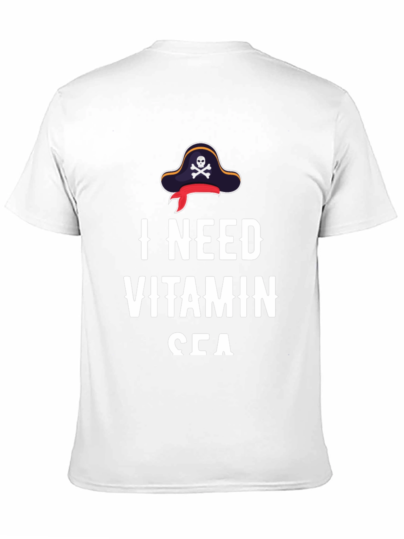 I Need Vitamin Sea T-Shirt - Pirate Hat Design