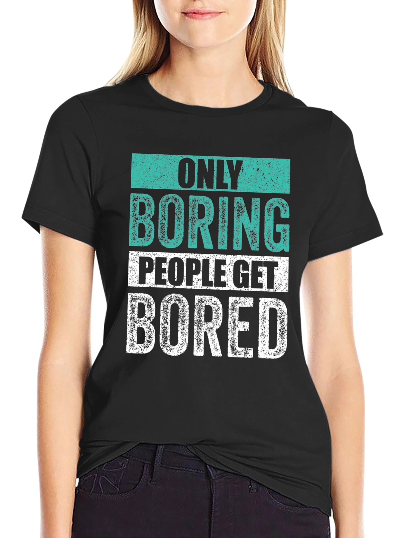 Only Boring People T-Shirt