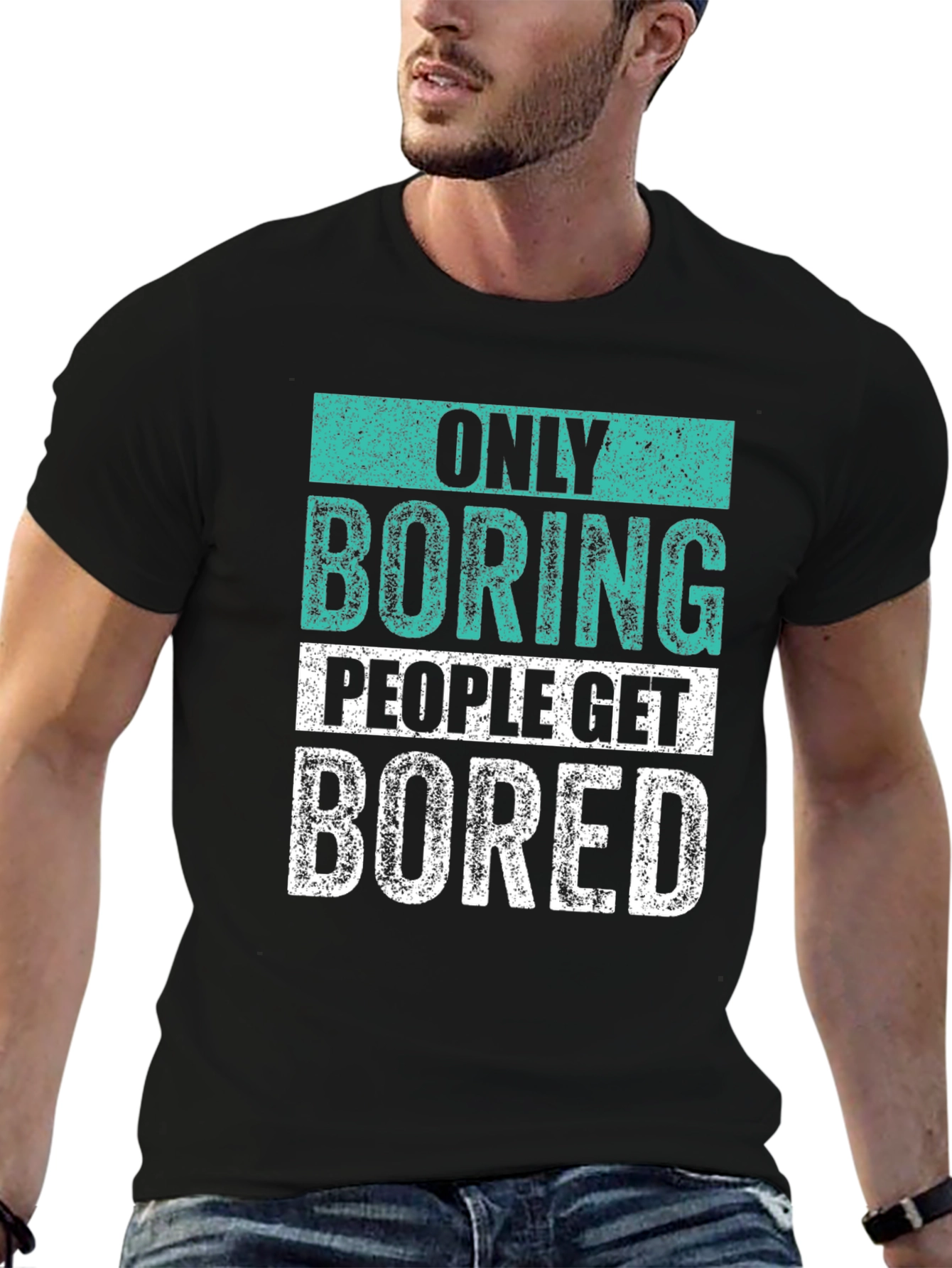 Only Boring People T-Shirt