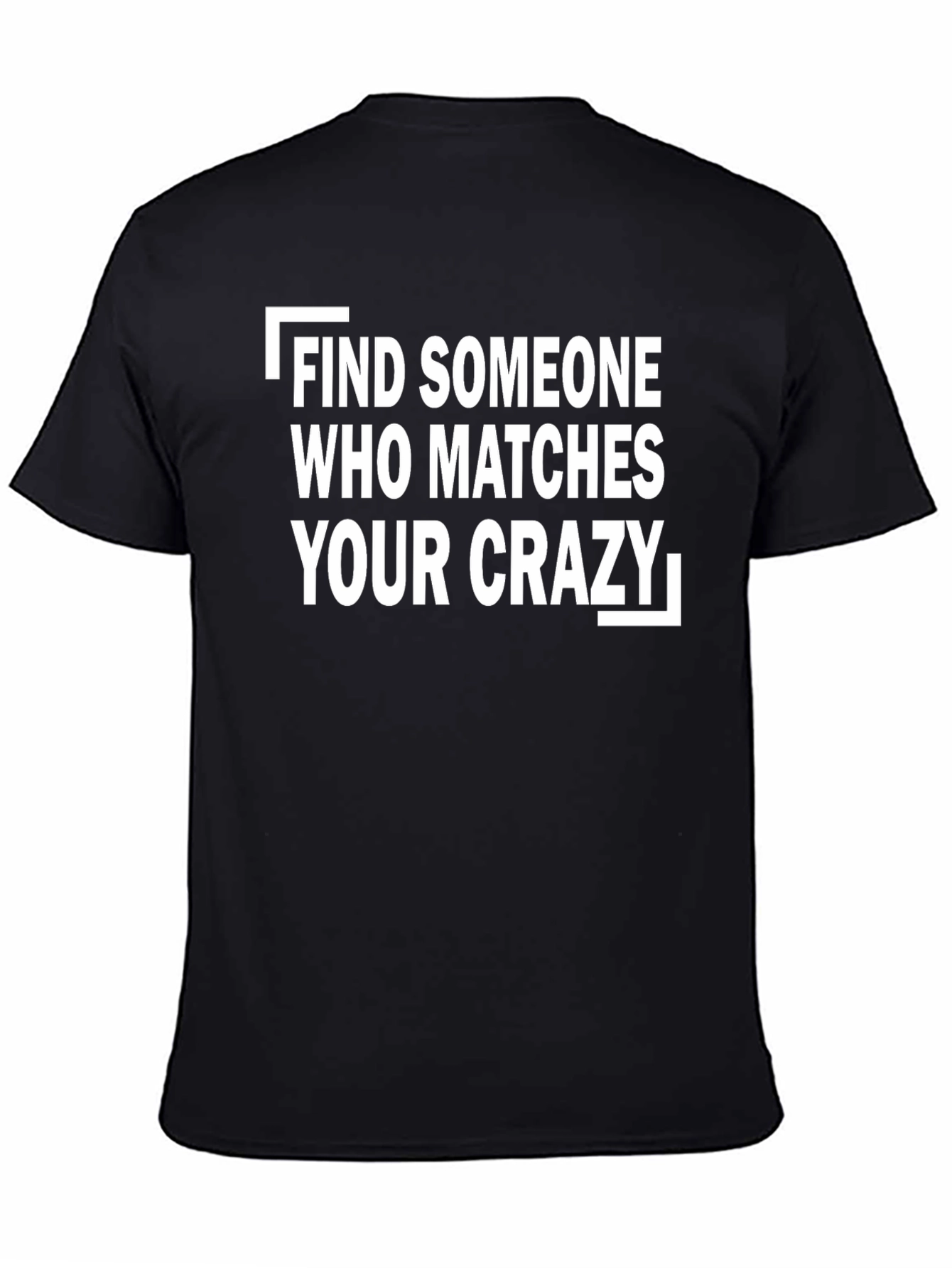 Find Your Crazy T-Shirt - Fun Graphic Tee