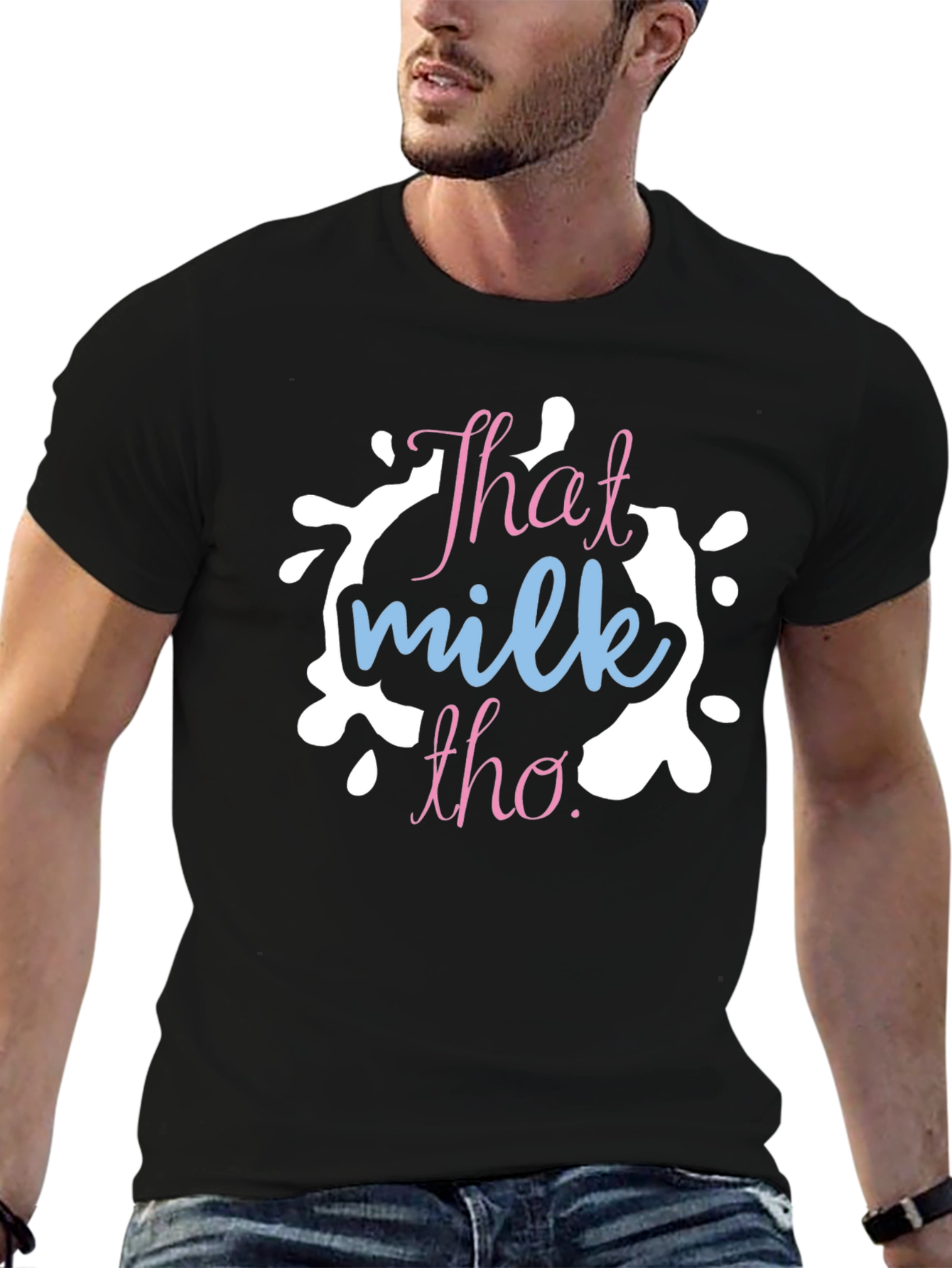 That Milk Tho T-Shirt - Trendy Graphic Tee