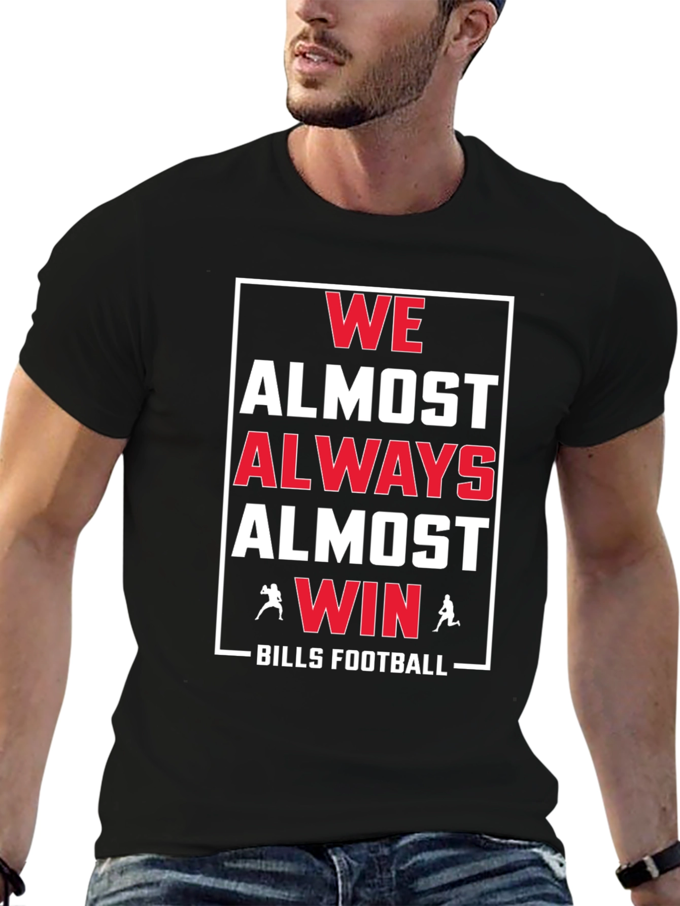 We Almost Always Almost Win Bills Football T-Shirt