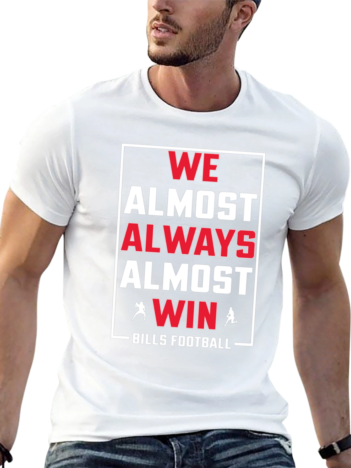 We Almost Always Almost Win Bills Football T-Shirt