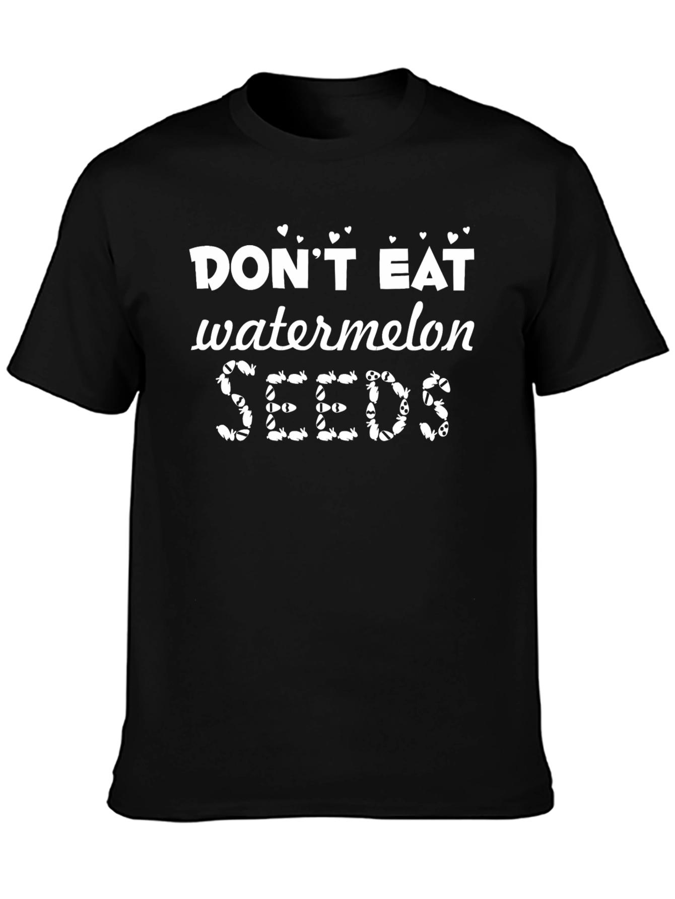 Dont Eat Watermelon Seeds Funny Graphic Tee