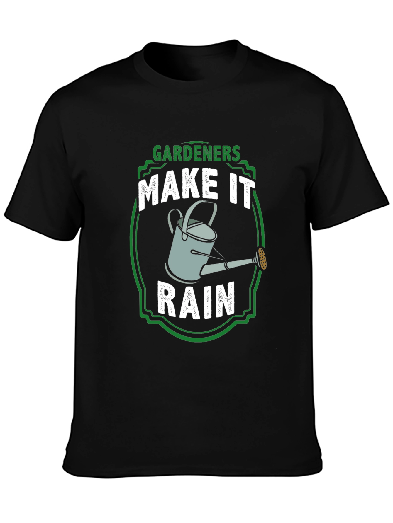 Gardeners Make It Rain T-Shirt