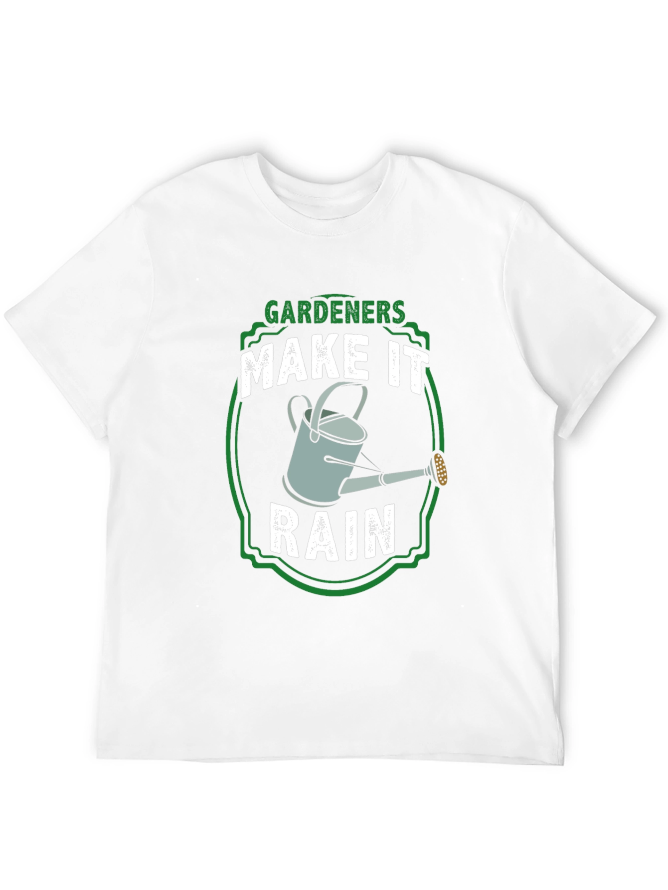 Gardeners Make It Rain T-Shirt
