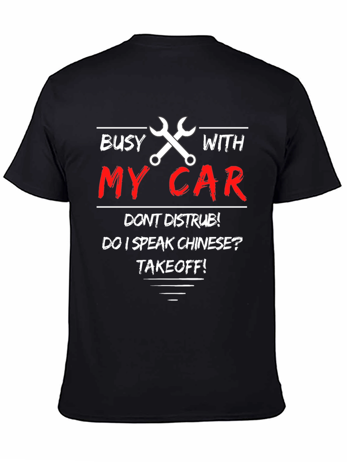 Busy With My Car T-Shirt - Dont Disturb