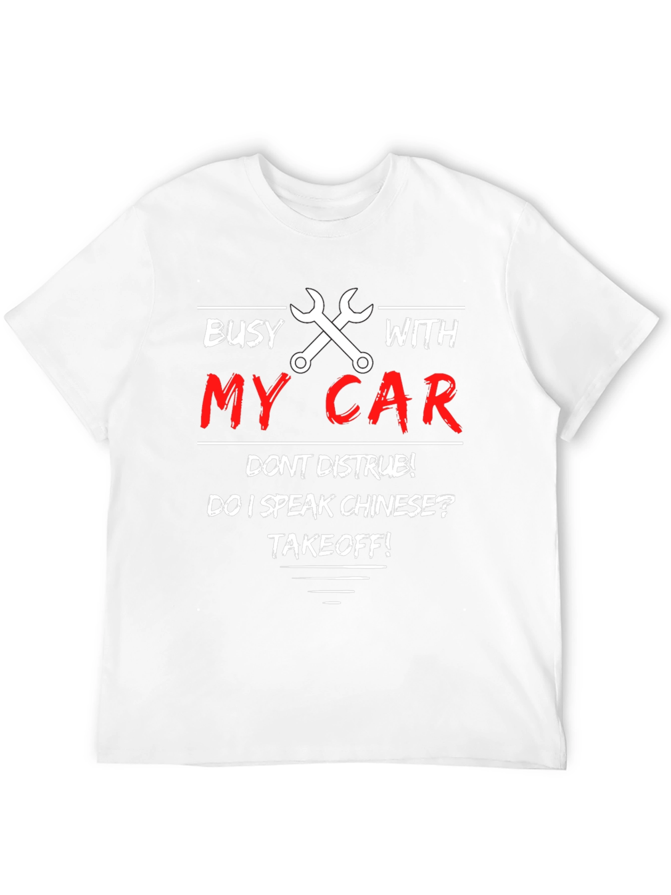 Busy With My Car T-Shirt - Dont Disturb