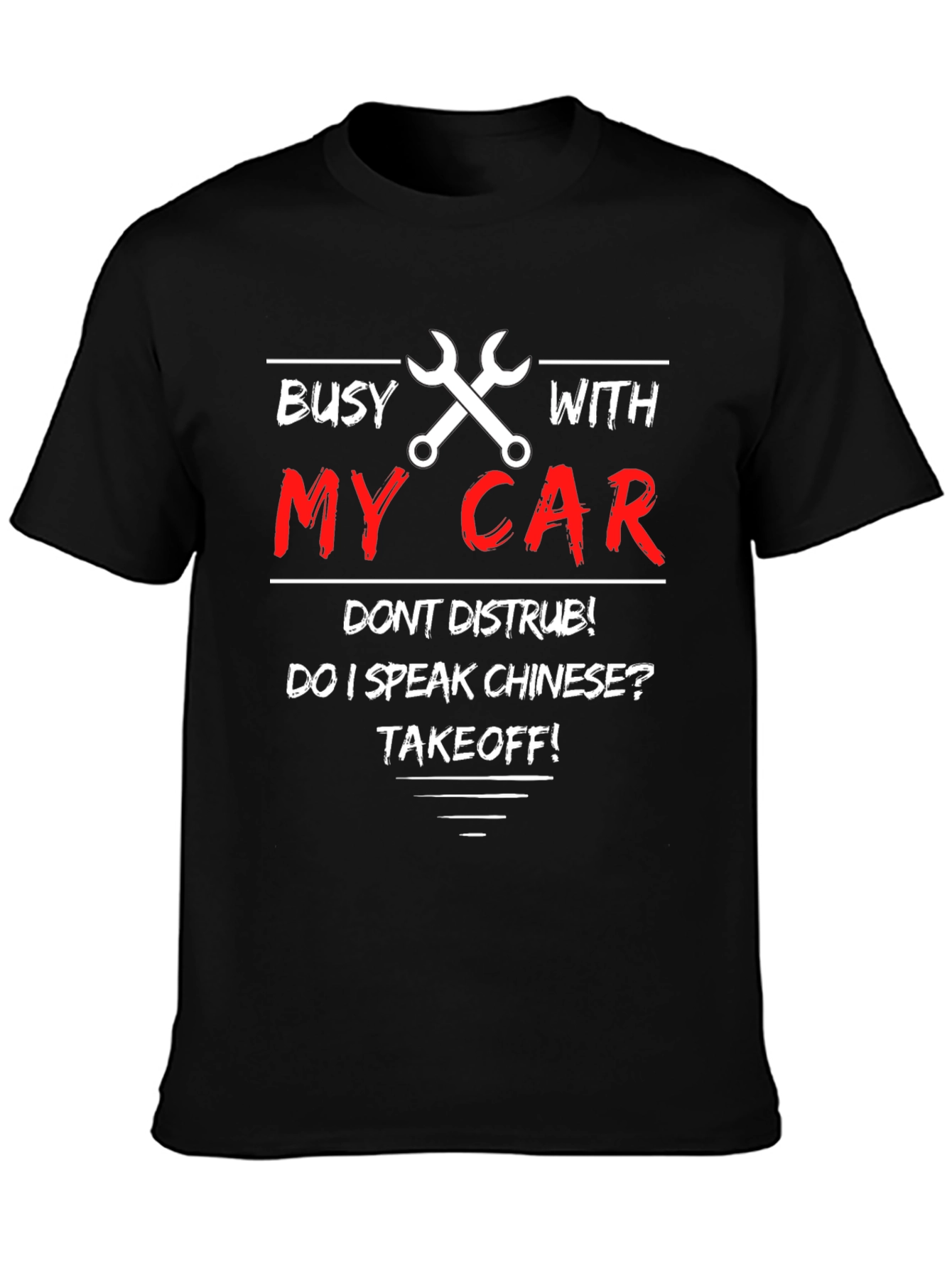 Busy With My Car T-Shirt - Dont Disturb