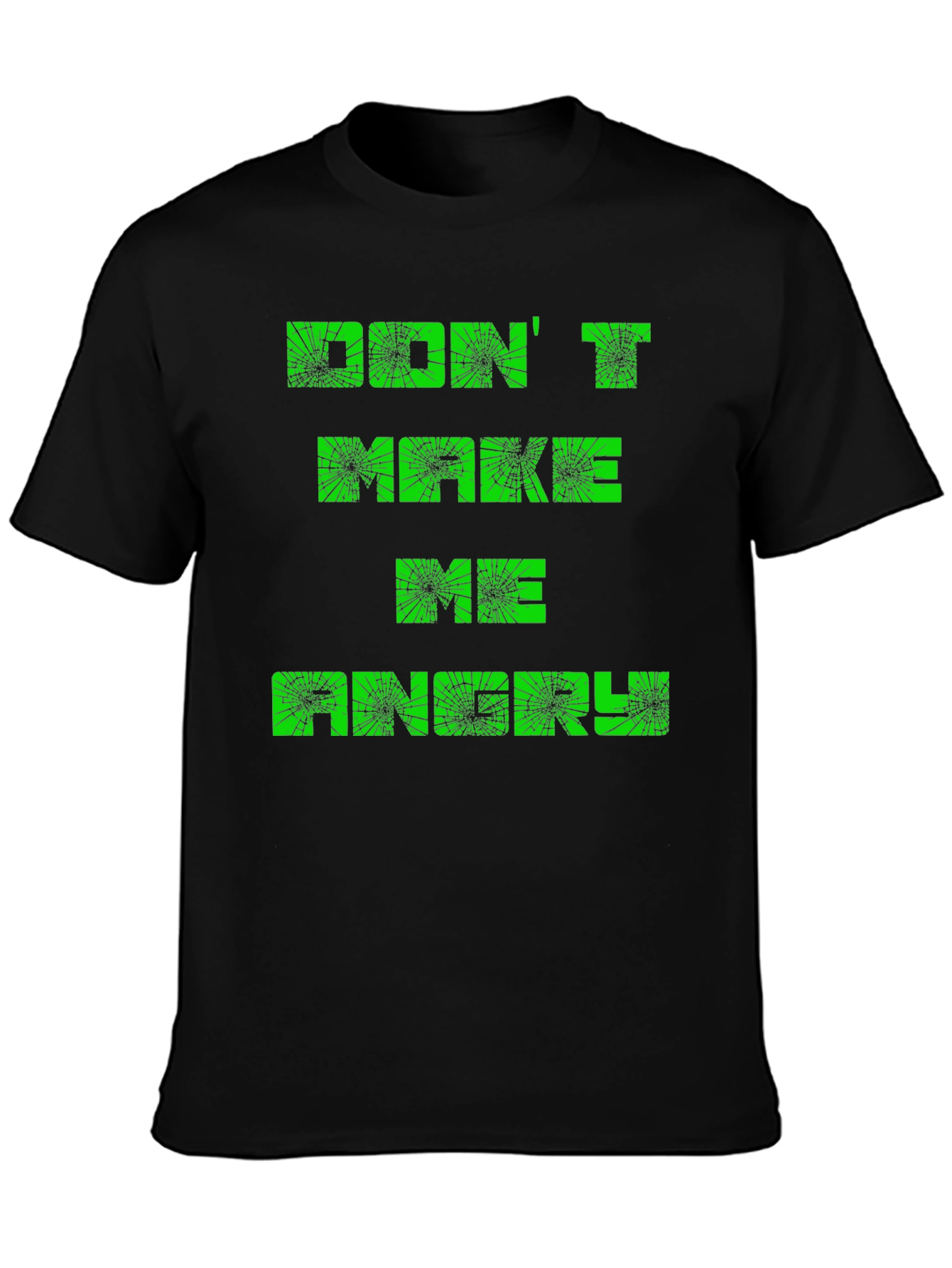 Dont Make Me Angry Mens Black T-Shirt